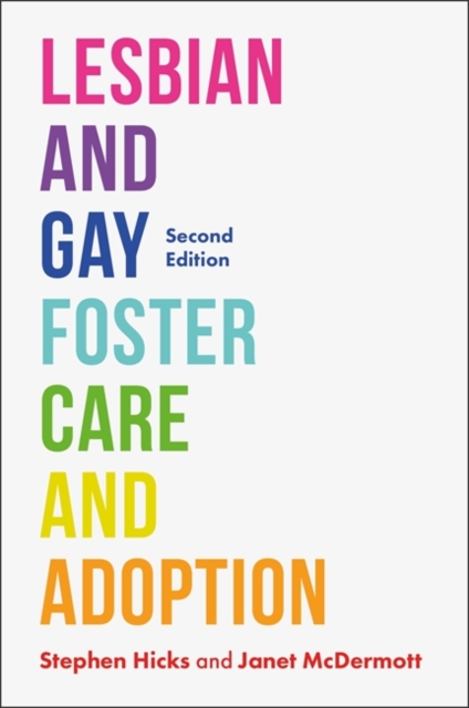 Lesbian and Gay Foster Care and Adoption, Second Edition, Paperback / softback Book