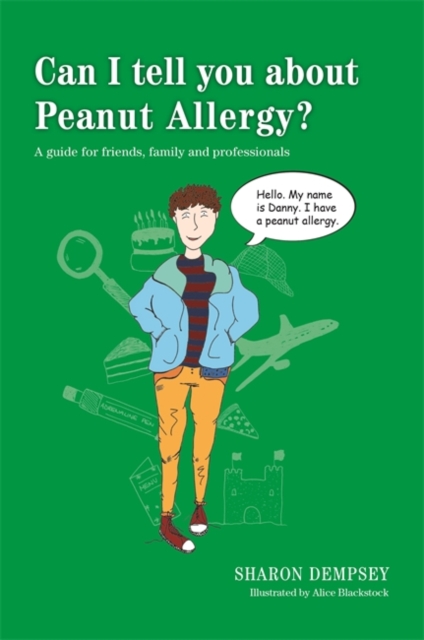 Can I tell you about Peanut Allergy? : A guide for friends, family and professionals, Paperback / softback Book