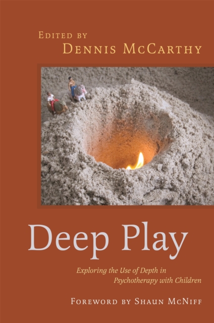Deep Play - Exploring the Use of Depth in Psychotherapy with Children, Paperback / softback Book
