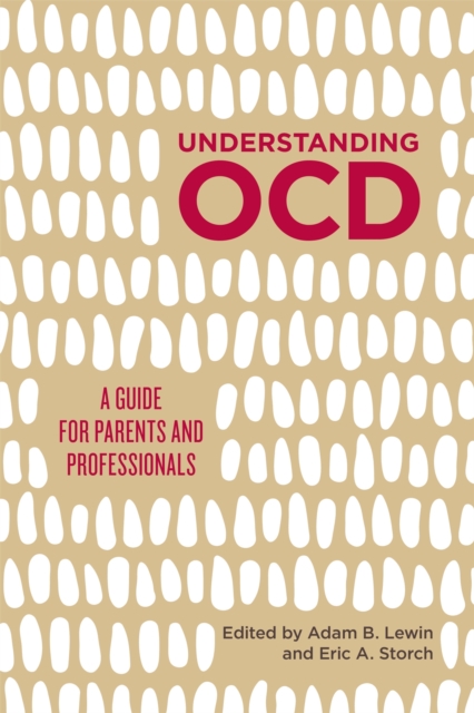 Understanding OCD : A Guide for Parents and Professionals, Paperback / softback Book