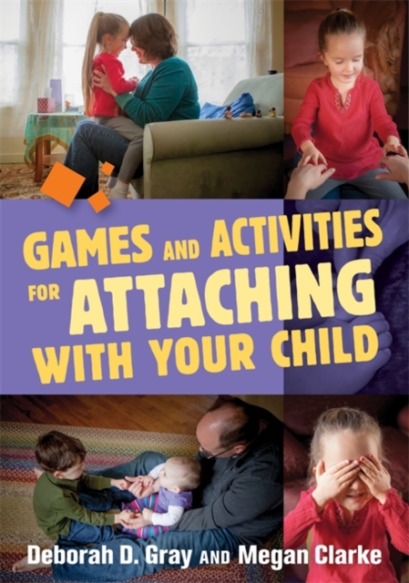 Games and Activities for Attaching With Your Child, Paperback / softback Book