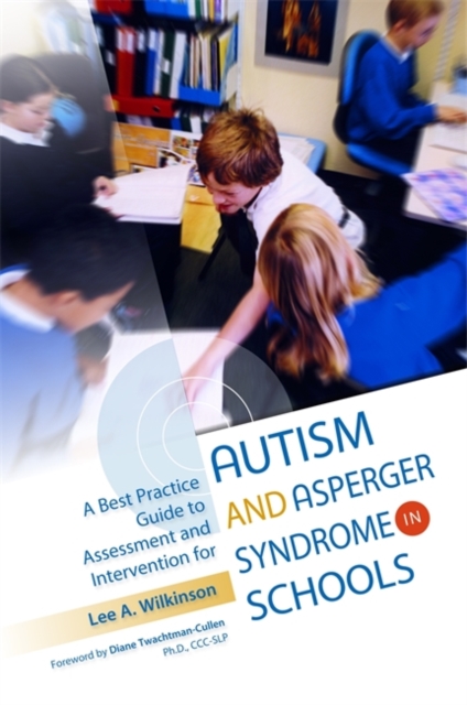 A Best Practice Guide to Assessment and Intervention for Autism and Asperger Syndrome in Schools, Paperback Book