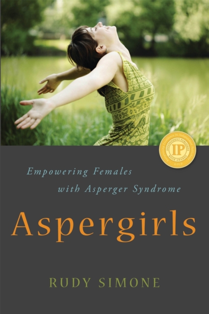 Aspergirls : Empowering Females with Asperger Syndrome, Paperback / softback Book