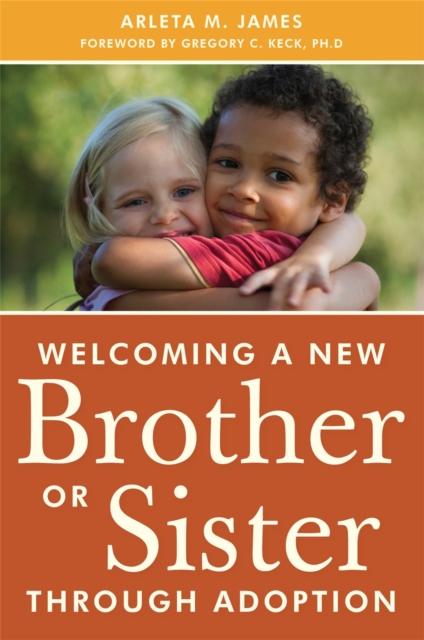 Welcoming a New Brother or Sister Through Adoption, Paperback / softback Book