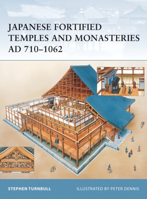 Japanese Fortified Temples and Monasteries AD 710–1602, PDF eBook