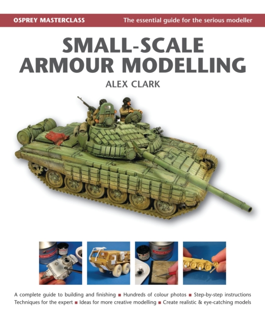 Small-Scale Armour Modelling, Hardback Book