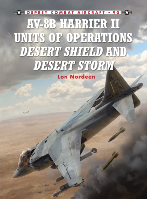 AV-8B Harrier II Units of Operations Desert Shield and Desert Storm, PDF eBook