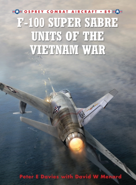 F-100 Super Sabre Units of the Vietnam War, Paperback / softback Book