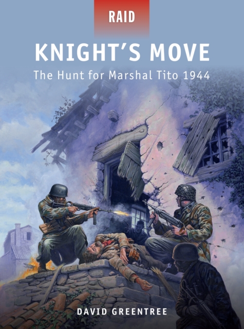 Knight s Move : The Hunt for Marshal Tito 1944, PDF eBook