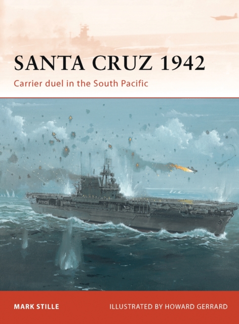Santa Cruz 1942 : Carrier duel in the South Pacific, Paperback / softback Book