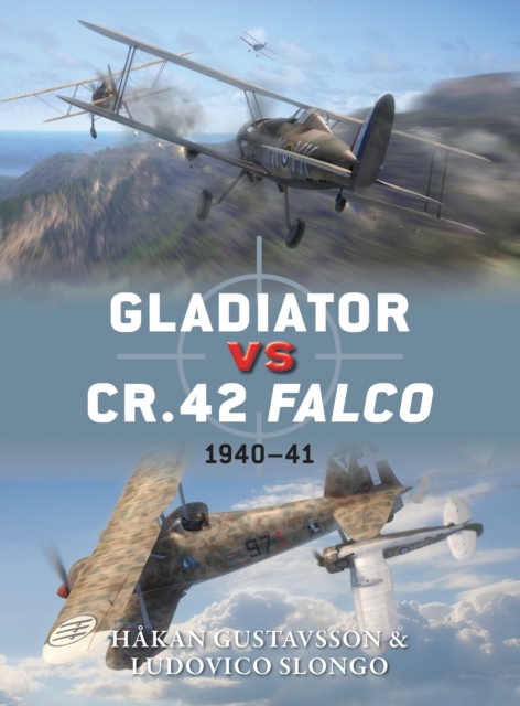 Gladiator vs CR.42 Falco : 1940-41, Paperback / softback Book