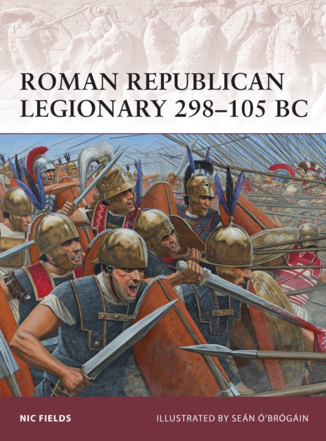 Roman Republican Legionary 298-105 BC, Paperback / softback Book
