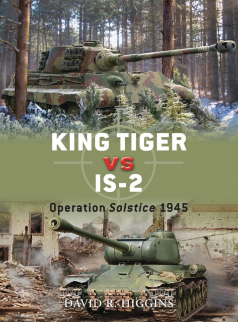 King Tiger vs IS-2 : Operation Solstice 1945, EPUB eBook