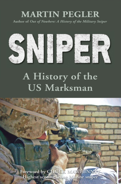 Sniper : A History of the US Marksman, EPUB eBook
