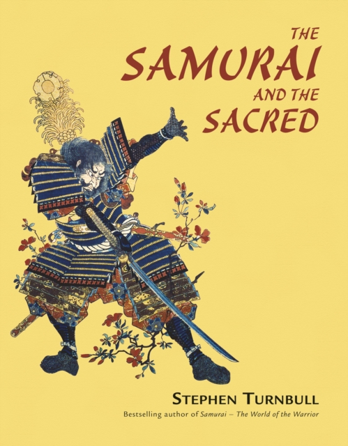 The Samurai and the Sacred : The Path of the Warrior, EPUB eBook