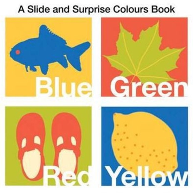 Colours : Slide & Surprise, Board book Book