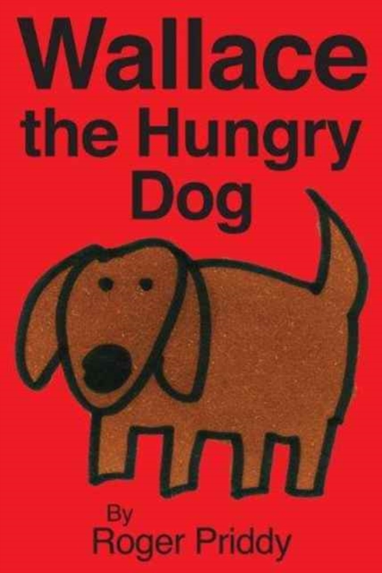 WALLACE THE HUNGRY DOG, Paperback Book