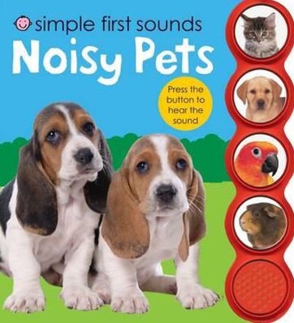 Noisy Pets : Simple First Sounds, Hardback Book