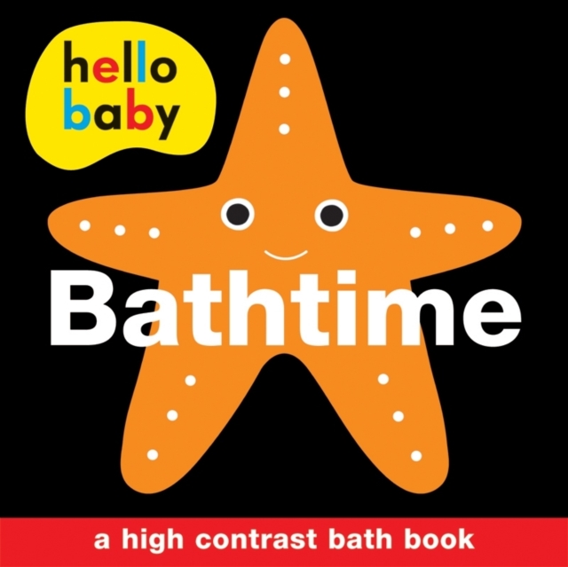 Bathtime Bath Book : Hello Baby, Bath book Book