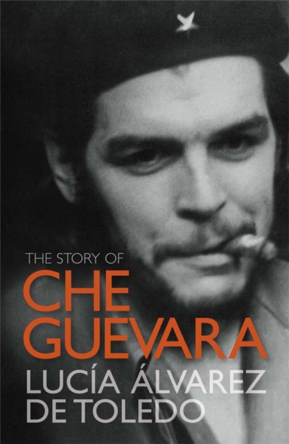 The Story of Che Guevara, Paperback / softback Book