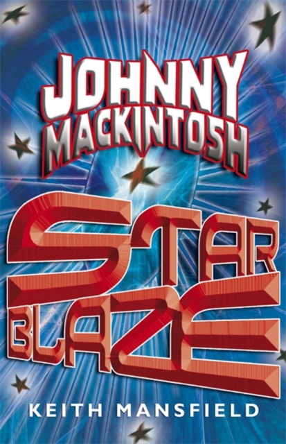 Johnny Mackintosh: Star Blaze : Book 2, Paperback / softback Book