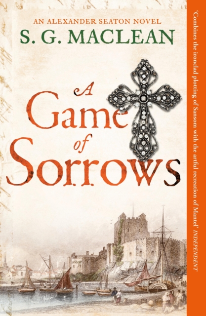 A Game of Sorrows : Alexander Seaton 2, Paperback / softback Book