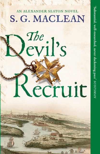 The Devil's Recruit : Alexander Seaton 4, from the author of the prizewinning Seeker series, Paperback / softback Book