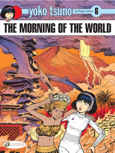 Yoko Tsuno Vol. 6: The Morning Of The World, Paperback / softback Book
