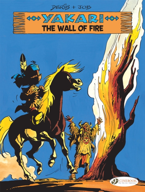 Yakari Vol. 18: The Wall Of Fire, Paperback / softback Book