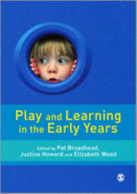 Play and Learning in the Early Years : From Research to Practice, Hardback Book