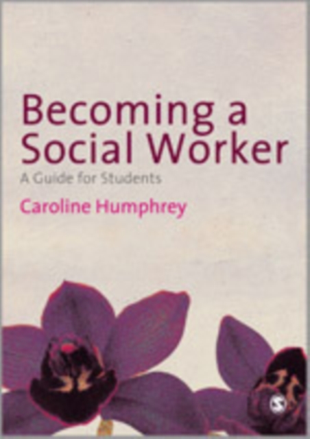 Becoming a Social Worker : A Guide for Students, Hardback Book