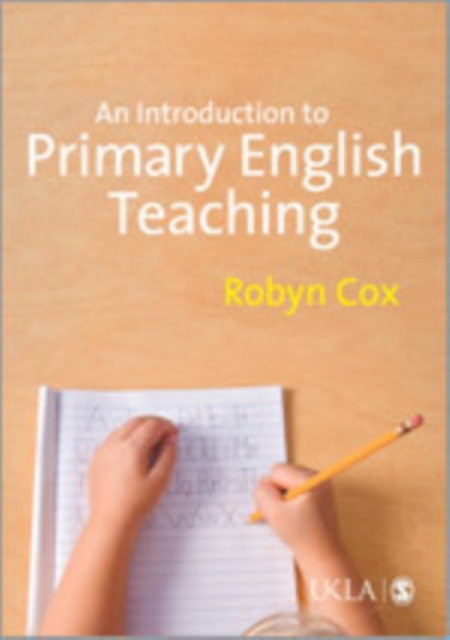 Primary English Teaching : An Introduction to Language, Literacy and Learning, Hardback Book