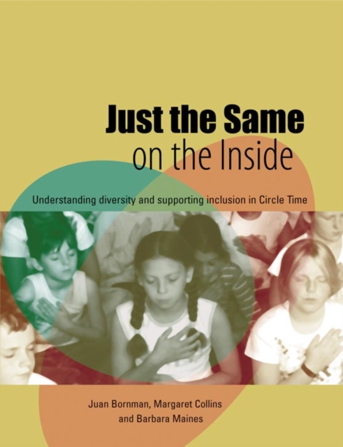 Just the Same on the Inside : Understanding Diversity and Supporting Inclusion in Circle Time, PDF eBook
