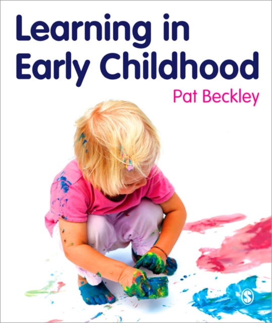 Learning in Early Childhood : A Whole Child Approach from birth to 8, Paperback / softback Book