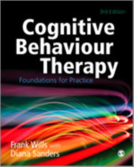 Cognitive Behaviour Therapy : Foundations for Practice, Hardback Book