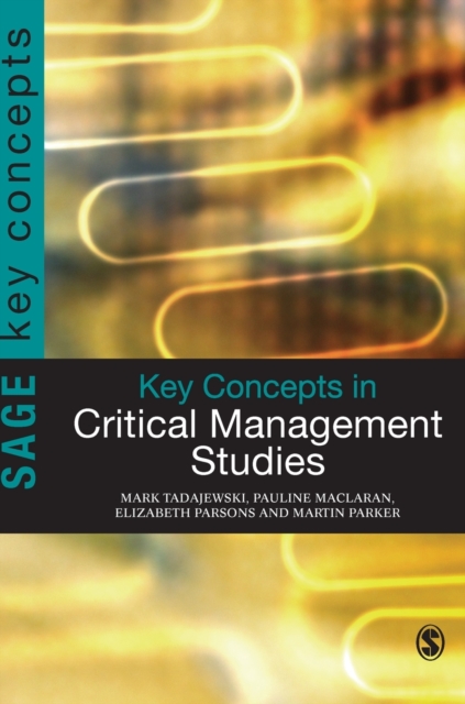 Key Concepts in Critical Management Studies, Hardback Book