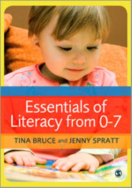 Essentials of Literacy from 0-7 : A Whole-Child Approach to Communication, Language and Literacy, Hardback Book