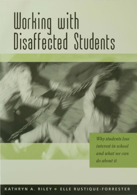 Working with Disaffected Students : Why Students Lose Interest in School and What We Can Do About It, PDF eBook