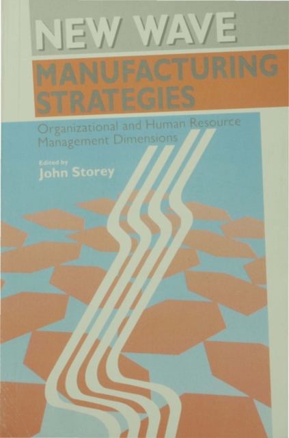 New Wave Manufacturing Strategies : Organizational and Human Resource Management Dimensions, PDF eBook