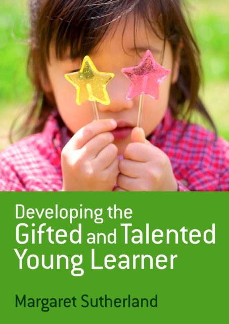 Developing the Gifted and Talented Young Learner, PDF eBook