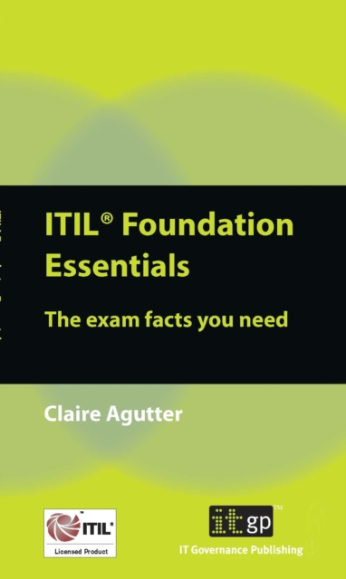 ITIL Foundation Essentials : The exam facts you need, PDF eBook