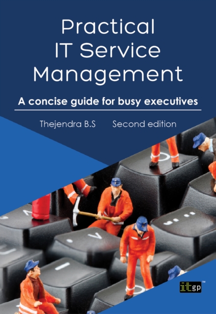 Practical IT Service Management : A concise guide for busy executives, PDF eBook