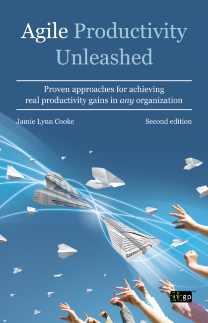 Agile Productivity Unleashed : Proven approaches for achieving productivity gains in any organisation, PDF eBook