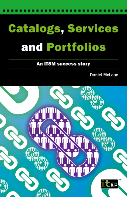 Catalogs, Services and Portfolios : An ITSM success story, PDF eBook