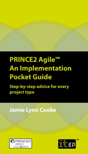 PRINCE2 Agile An Implementation Pocket Guide : Step-by-step advice for every project type, PDF eBook