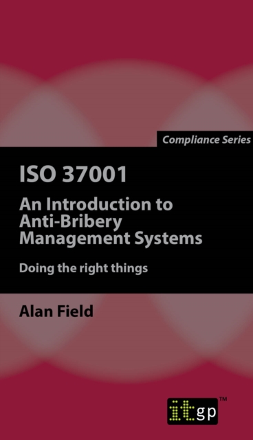 ISO 37001 : An Introduction to Anti-Bribery Management Systems, PDF eBook