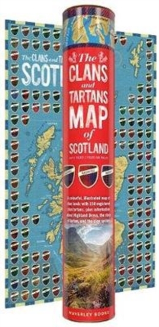 The Clans and Tartans Map of Scotland : Folded, Rolled, Tubed - A colourful, illustrated map of clan lands with 150 registered clan tartans, plus information about Highland Dress, the story of tartan,, Paperback / softback Book