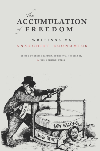 The Accumulation of Freedom : Writings on Anarchist Economics, EPUB eBook