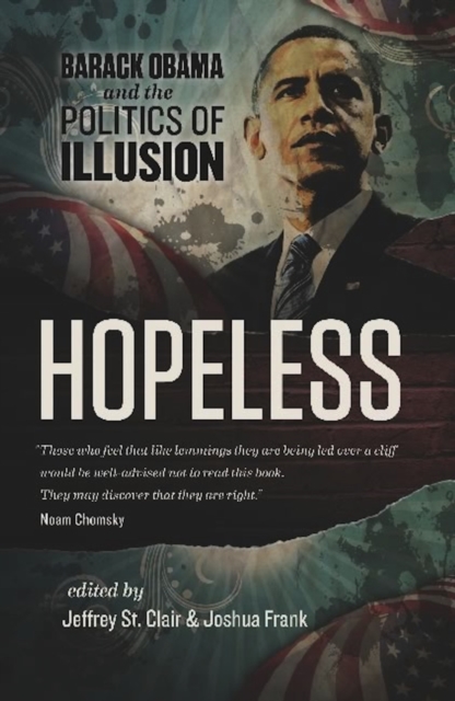 Hopeless : Barack Obama and the Politics of Illusion, EPUB eBook