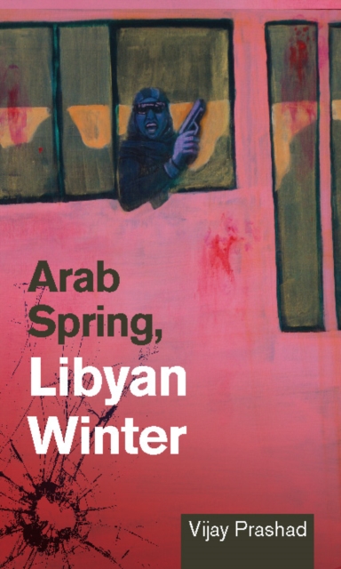 Arab Spring, Libyan Winter, EPUB eBook